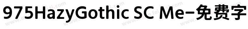 975HazyGothic SC Me字体转换